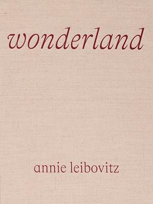Annie Leibovitz: Wonderland. Ediz. illustrata - Annie Leibovitz - Libro Phaidon 2021, Fotografia | Libraccio.it