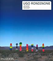 Ugo Rondinone. Ediz. a colori - Laura Hoptman, Erik Verhagen, Nicholas Baume - Libro Phaidon 2022, Arte | Libraccio.it