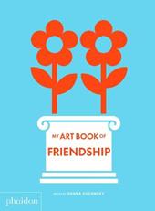 My art book of friendship. Ediz. a colori