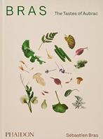 Bras. The tastes of Aubrac - Sébastien Bras - Libro Phaidon 2022, Cucina | Libraccio.it