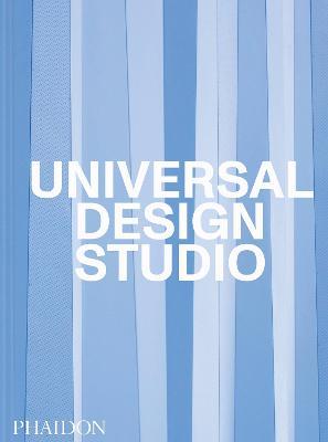 Universal design studio. Ediz. a colori  - Libro Phaidon 2021, Architecture in Detail | Libraccio.it
