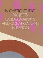 Nichetto Studio. Projects, collaborations and conversations in design. Ediz. illustrata - Max Fraser, Francesca Picchi - Libro Phaidon 2022 | Libraccio.it