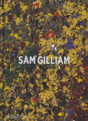 Sam Gilliam. Ediz. inglese - Ishmael Reed, Mary Schmidt Campbell - Libro Phaidon 2024 | Libraccio.it