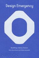 Design emergency. Builiding a better future. Ediz. a colori - Alice Rawsthorn, Paola Antonelli - Libro Phaidon 2022 | Libraccio.it