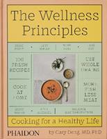 The wellness principles - Gary Deng - Libro Phaidon 2022, Cucina | Libraccio.it