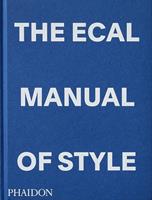 The ECAL manual of style. Ediz. a colori - Jonathan Olivares - Libro Phaidon 2022 | Libraccio.it