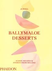 Ballymaloe desserts. Iconic recipes & stories from Ireland