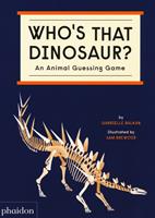 Who's that dinosaur? An animal guessing game. Ediz. a colori - Gabrielle Balkan - Libro Phaidon 2022, Libri per bambini | Libraccio.it