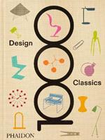 1000 design classics. Ediz. a colori  - Libro Phaidon 2022 | Libraccio.it