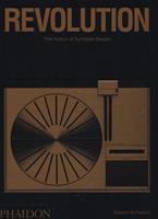 Revolution. The history of turntable design. Ediz. a colori - Gideon Schwartz - Libro Phaidon 2022 | Libraccio.it