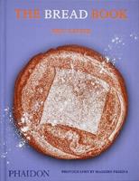 The bread book - Éric Kayser - Libro Phaidon 2022, Cucina | Libraccio.it