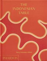 The Indonesian table - Petty Pandean-Elliott - Libro Phaidon 2023, Cucina | Libraccio.it