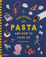 The story of pasta and how to cook it! - Steven Guarnaccia, Heather Thomas - Libro Phaidon 2023 | Libraccio.it