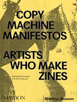 Copy machine manifestos. Artists who make zines - W. Branden Joseph, Drew Sawyer - Libro Phaidon 2023 | Libraccio.it