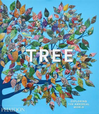Tree. Exploring the arboreal world  - Libro Phaidon 2024 | Libraccio.it
