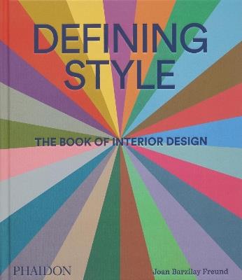 Defining style - Joan Barzilay Freund - Libro Phaidon 2025 | Libraccio.it