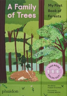 A family of trees, my first book of forests - Peggy Thomas - Libro Phaidon 2024 | Libraccio.it
