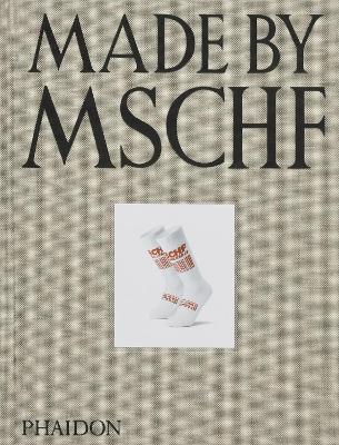 Made by MSCHF - Lukas Bentel, Kevin Wiesner - Libro Phaidon 2025 | Libraccio.it