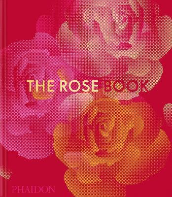 The rose book  - Libro Phaidon 2025 | Libraccio.it