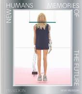 New humans. Memories of the future