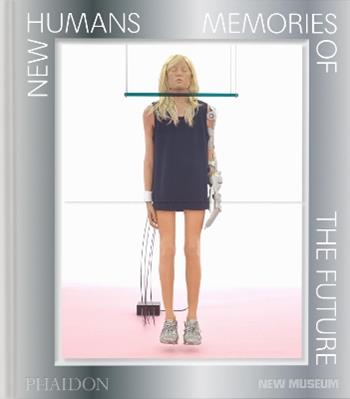 New humans. Memories of the future - Massimiliano Gioni - Libro Phaidon 2025 | Libraccio.it