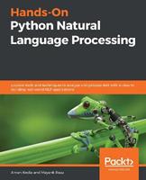 Hands-On Python Natural Language Processing - Aman Kedia, Mayank Rasu - Libro Packt Publishing Limited | Libraccio.it