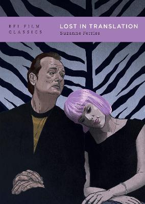 Lost in Translation - Suzanne Ferriss - Libro Bloomsbury Publishing PLC, BFI Film Classics | Libraccio.it