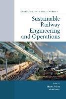 Sustainable Railway Engineering and Operations  - Libro Emerald Publishing Limited, Transport and Sustainability | Libraccio.it
