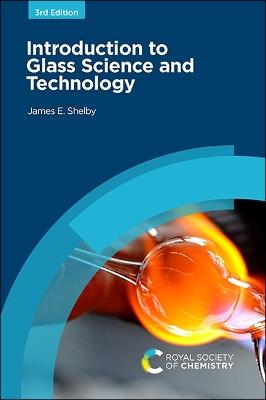 Introduction to Glass Science and Technology - James E Shelby - Libro Royal Society of Chemistry | Libraccio.it