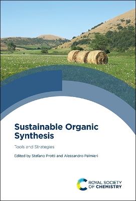 Sustainable Organic Synthesis  - Libro Royal Society of Chemistry | Libraccio.it