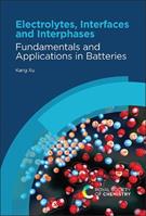 Electrolytes, Interfaces and Interphases - Kang Xu - Libro Royal Society of Chemistry | Libraccio.it