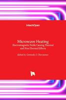 Microwave Heating  - Libro IntechOpen | Libraccio.it