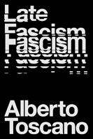 Late Fascism - Alberto Toscano - Libro Verso Books | Libraccio.it