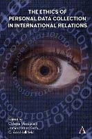 The Ethics of Personal Data Collection in International Relations