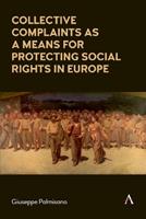 Collective Complaints As a Means for Protecting Social Rights in Europe - Giuseppe Palmisano - Libro Anthem Press, Anthem Impact | Libraccio.it
