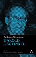 The Anthem Companion to Harold Garfinkel  - Libro Anthem Press, Anthem Companions to Sociology | Libraccio.it