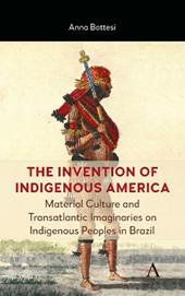 The Invention of Indigenous America