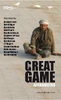 The Great Game: Afghanistan - Various - Libro Bloomsbury Publishing PLC, Oberon Modern Plays | Libraccio.it