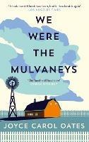 We Were the Mulvaneys - Joyce Carol Oates - Libro HarperCollins Publishers | Libraccio.it