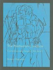 The Posthuman Condition