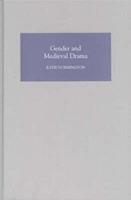 Gender and Medieval Drama - Katie Normington - Libro Boydell & Brewer Ltd, Gender in the Middle Ages | Libraccio.it
