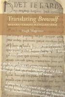 Translating Beowulf: Modern Versions in English Verse - Hugh Magennis - Libro Boydell & Brewer Ltd | Libraccio.it