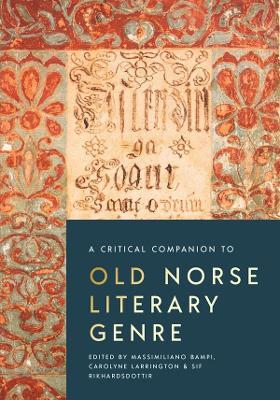 A Critical Companion to Old Norse Literary Genre  - Libro Boydell & Brewer Ltd, Studies in Old Norse Literature | Libraccio.it