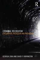 Criminal Recidivism - Georgia Zara, David Farrington - Libro Taylor & Francis Ltd | Libraccio.it