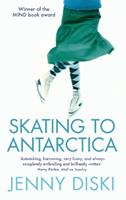 Skating To Antarctica - Jenny Diski - Libro Little, Brown Book Group | Libraccio.it