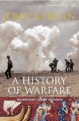 A History Of Warfare - John Keegan - Libro Vintage Publishing | Libraccio.it