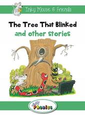 The tree that blinked and other stories. Inky Mouse & friends. Level 3. Jolly phonics paperback readers. Con espansione online