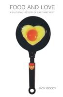Food and Love - Jack Goody - Libro Verso Books | Libraccio.it