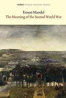 The Meaning of the Second World War - Ernest Mandel - Libro Verso Books, Verso World History | Libraccio.it