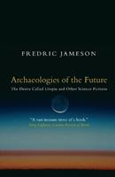Archaeologies of the Future - Fredric Jameson - Libro Verso Books | Libraccio.it